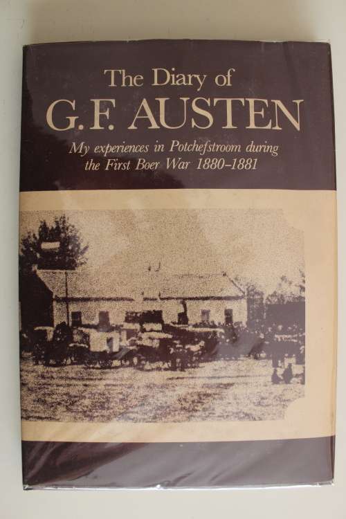 The Diary of GF Austen First Anglo-Boer War 1880-1881