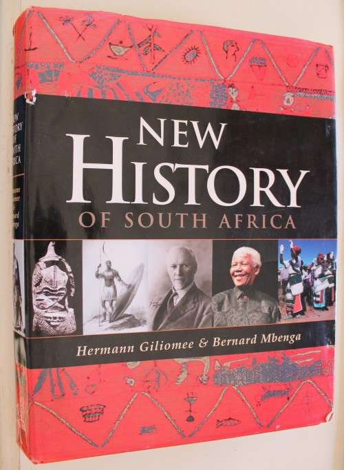 NEW HISTORY OF SOUTH AFRICA. Hermann Giliomee & Bernard Mbenga