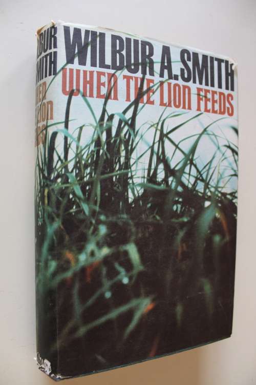 When the lion feeds - Wilbur Smith