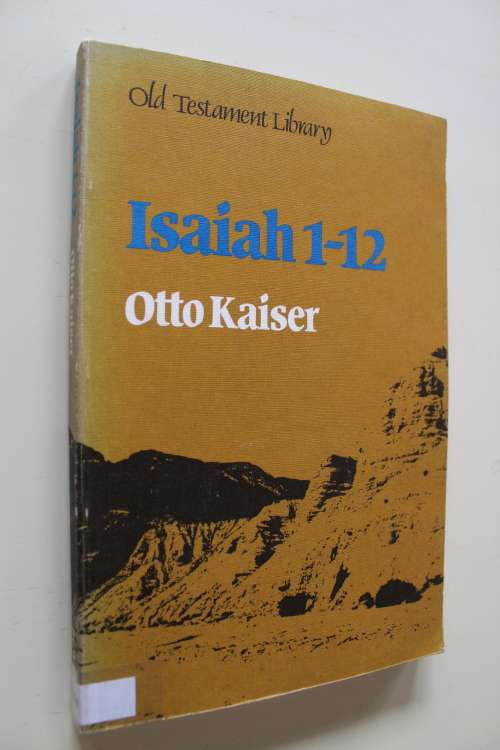 Isaiah 1-12 - Commentary on Old Testament Library  - Kaiser