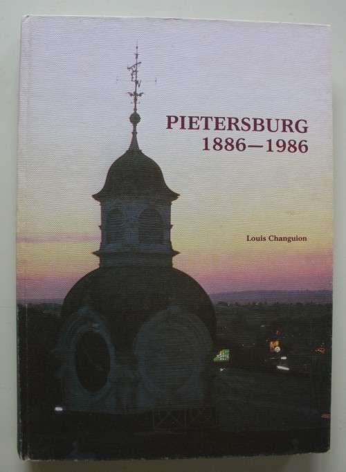 Geteken: PIETERSBURG 1886 - 1986 -  LOUIS CHANGUION
