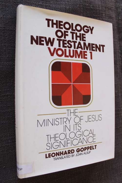 Theology of the New Testament volume 1  - Goppelt