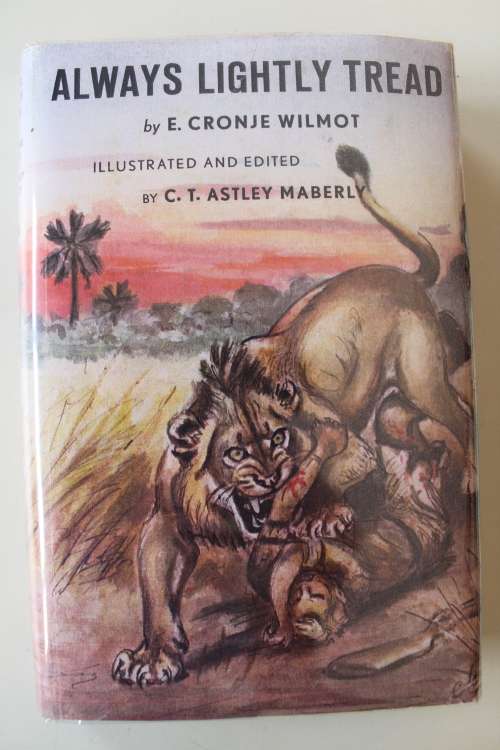 Always lightly tread. E. Cronje Wilmot, illustrated by CT Astley Maberly
