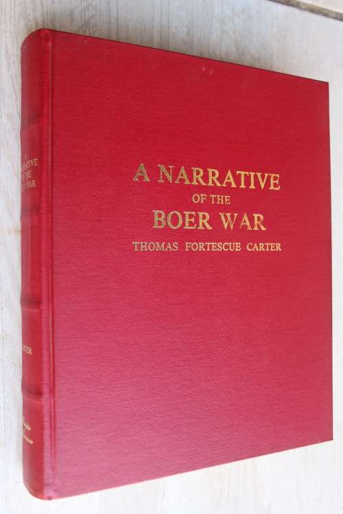 A Narrative of the Boer War: Its Causes and Results  - Thomas Fortescue Carter