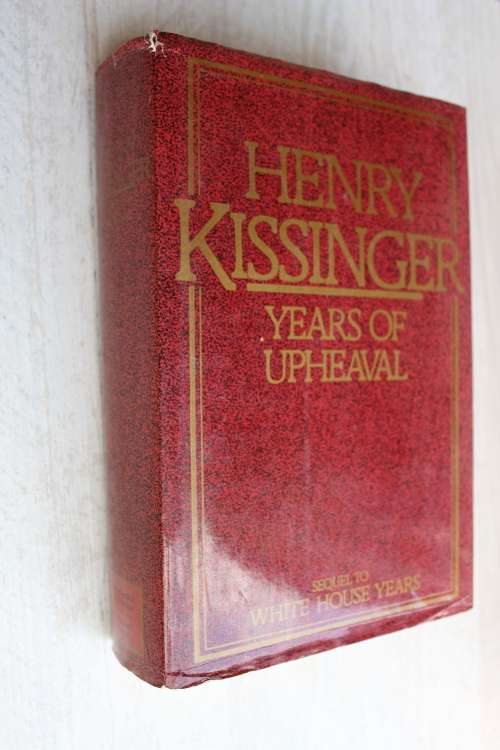 Henry Kissinger, Years of Upheaval