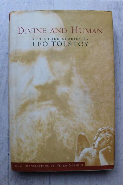 Divine and Human and other stories  - Leo Tolstoy