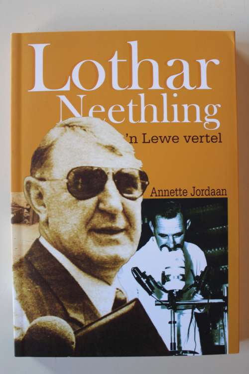 Lothar Neethling - 'n Lewe Vertel | Annette Jordaan