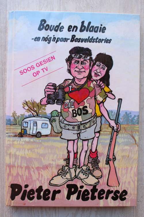 Boude en Blaaie - en nog 'n paar Bosveldstories - Pieter Pieterse