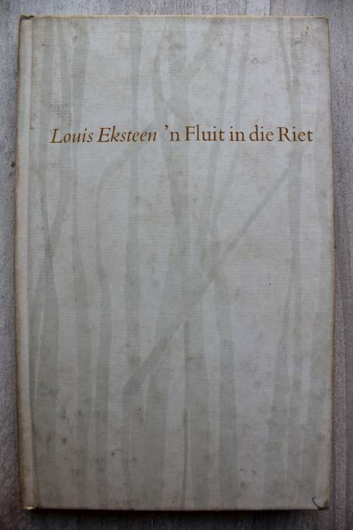 `n Fluit in die Riet - Gedigte deur Louis Eksteen