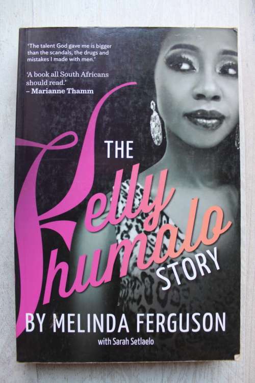 The Kelly Khumalo story -  Melinda Ferguson