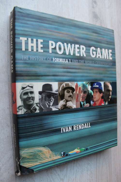 The Power Game - The History of Formula 1 & the World Championships -   Ivan Rendall
