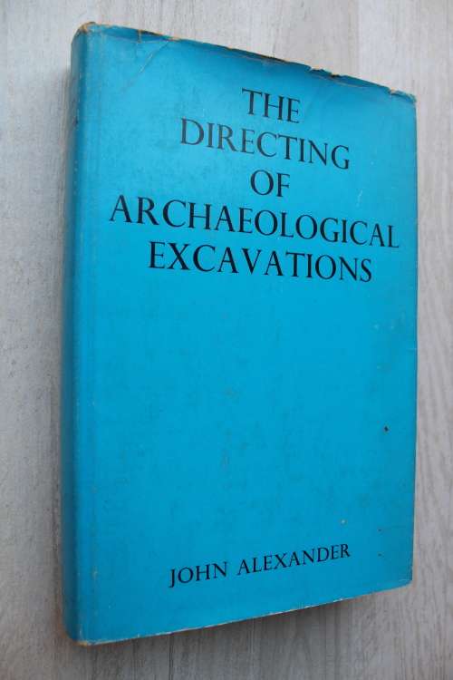 The Directing of Archaeological Excavations  - Alexander