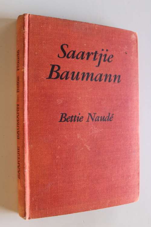 Saartjie Baumann  - Bettie Naude