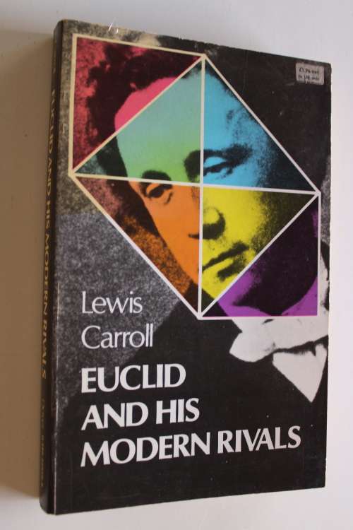 Euclid and his modern rivals - Lewis Carroll