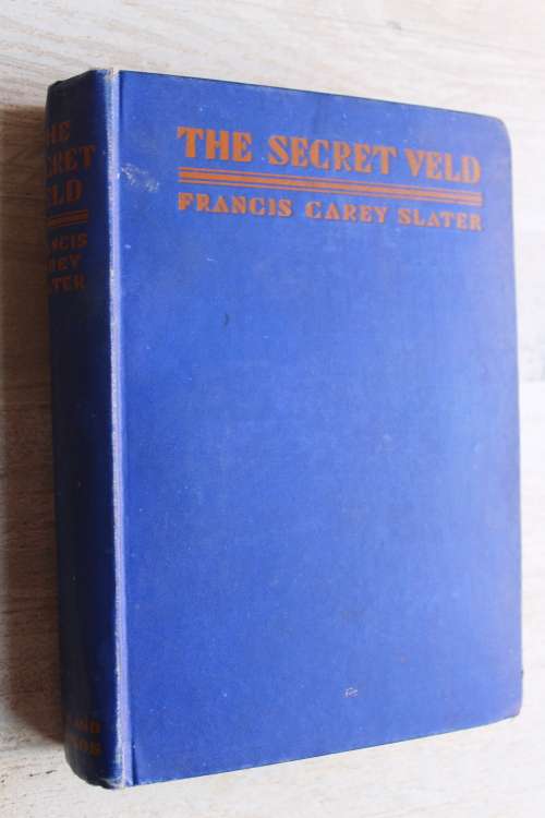 SIGNED: The Secret Veld  - Francis Carey Slater