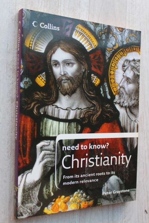Need to know? Christianity from its ancient roots to modern relevance  - Graystone