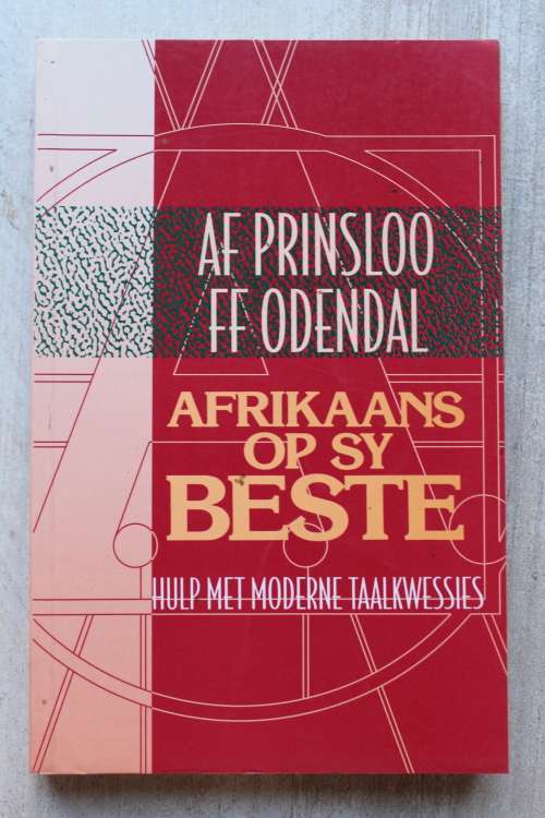 Afrikaans op sy beste - Hulp met moderne taalkwessies - prinsloo & Odendaal