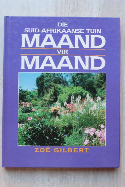 Die Suid-Afrikaanse tuin maand vir maand  - Gilbert