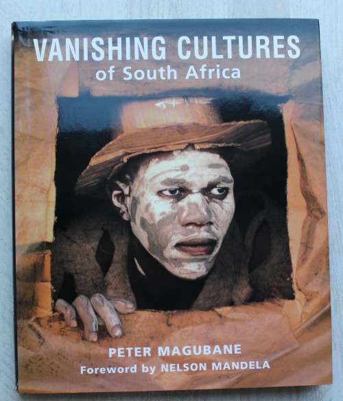 VANISHING CULTURES OF SOUTH AFRICA -   PETER MAGUBANE