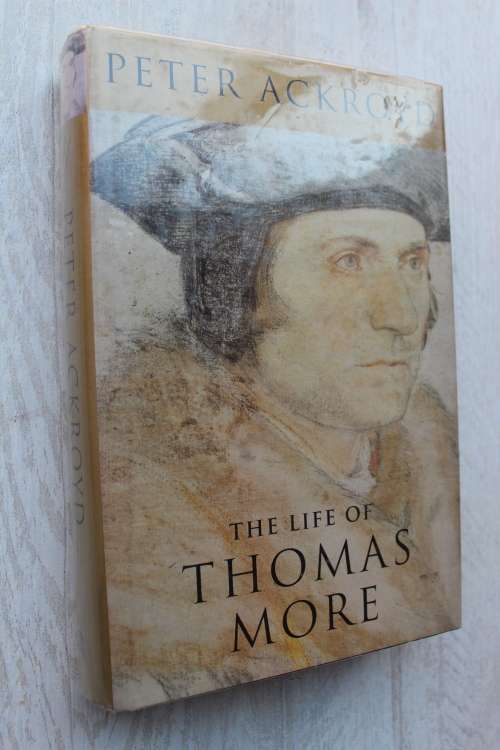 The Life of Thomas More  - Ackroyd