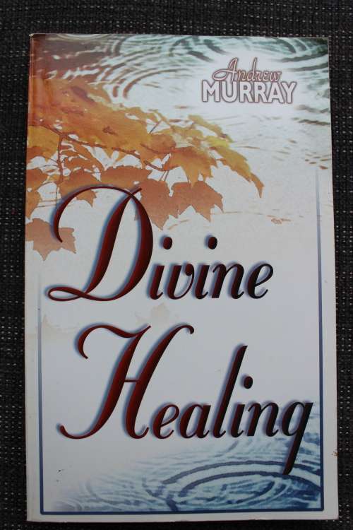 Divine Healing - Andrew Murray