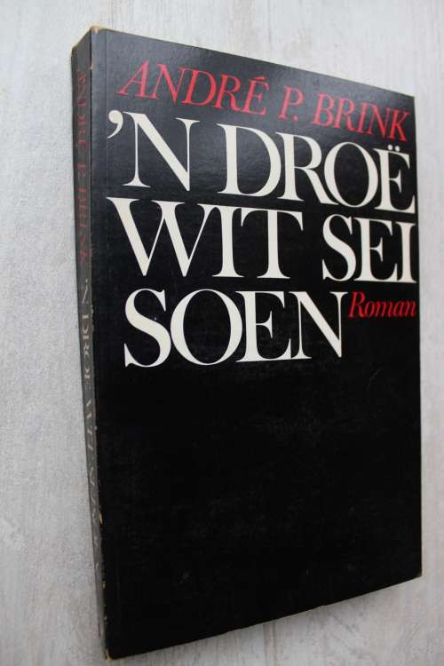 'n Droe wit seisoen - Andre Brink