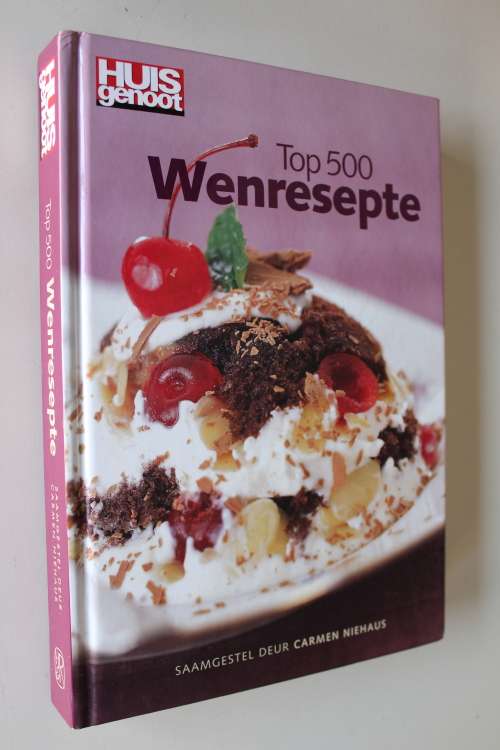 Huisgenoot: Top 500 Wenresepte  | Carmen Niehaus