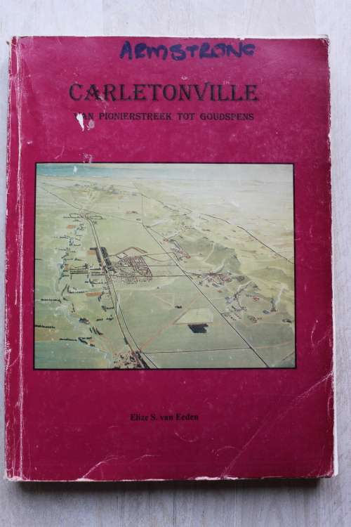 Carletonville van Pionierstreek tot Goudspens  - Van Eeden