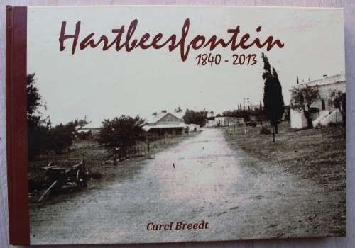 GETEKEN: Hartbeesfontein 1840 - 2013   - Carel Breedt