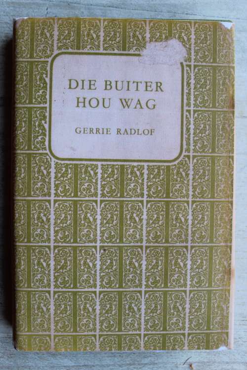 Die Buiter hou wag - Gerrie Radlof  - eerste uitgawe 1960