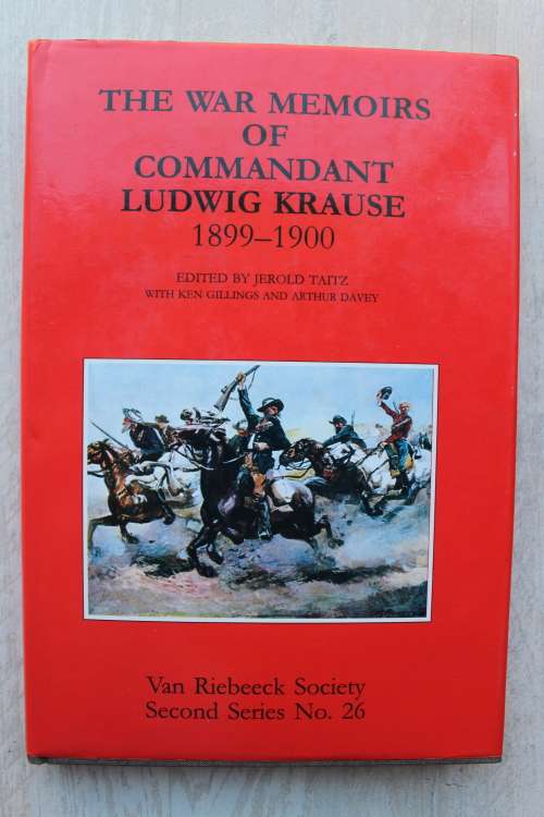 SIGNED: War Memoirs of Commandant Ludwig Krause 1899 - 1902   Taitz & Gillings & Davey