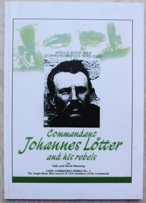 SIGNED: Commandant Johannes Lotter and his Rebels  - Shearing