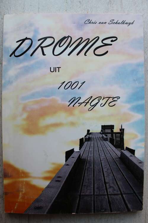 GETEKEN: Drome uit 1001 nagte  - Chris van Schalkwyk