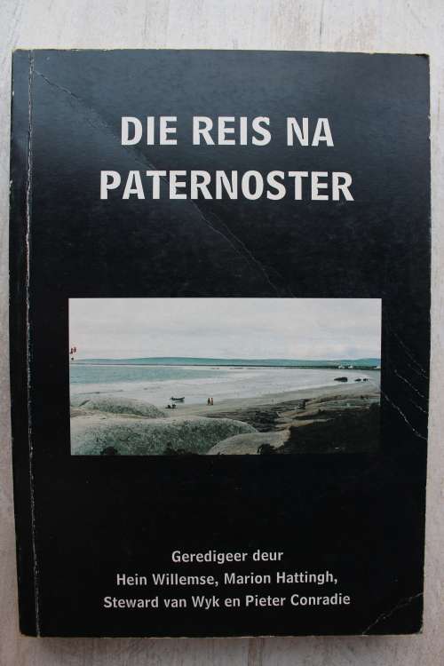 Die reis na Paternoster. Redigeer: Hein Willemse, Marion Hattingh, Steward van Wyk, Pieter Conradie