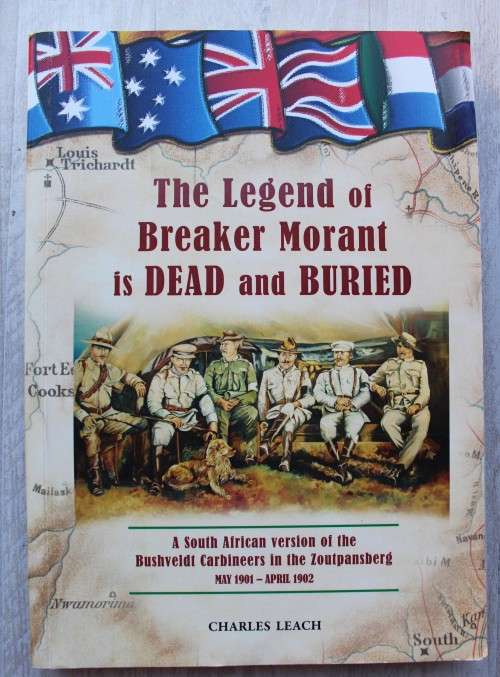 The Legend of Breaker Morant is Dead and Buried   - Charles Leach