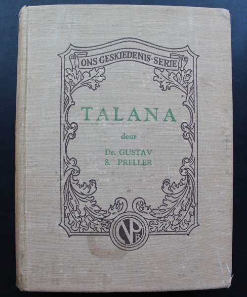 Talana - Gustav Preller      - Geteken deur D F Malherbe