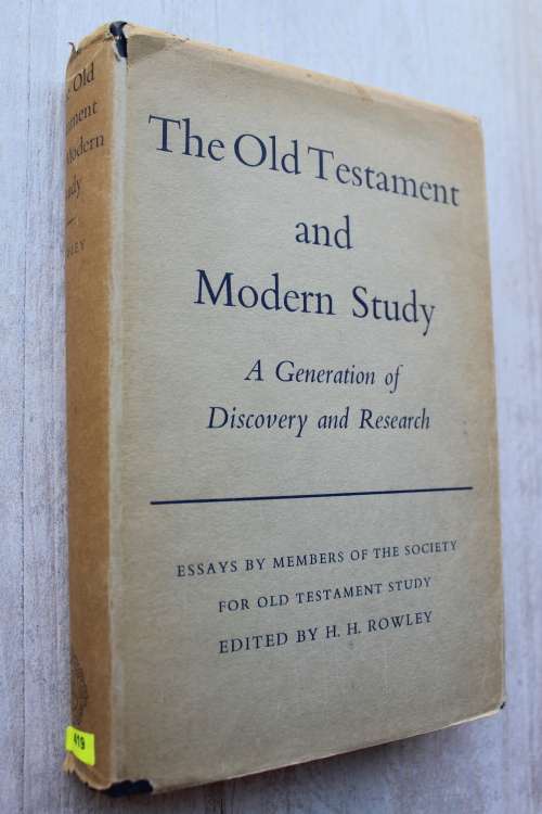 The Old Testament and Modern Study - A Generation of Discovery and Research   - Rowley