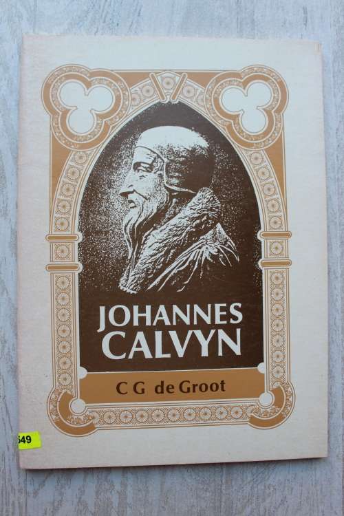 Johannes Calvyn - De Groot