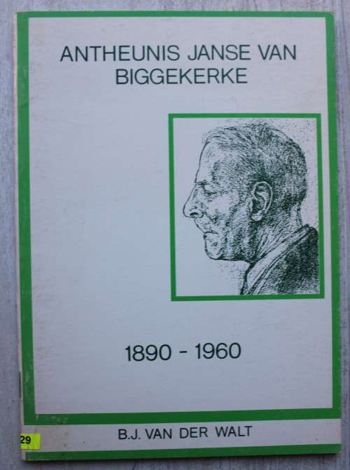 Antheunis janse van Biggekerke 1890 - 1960    - Van der Walt