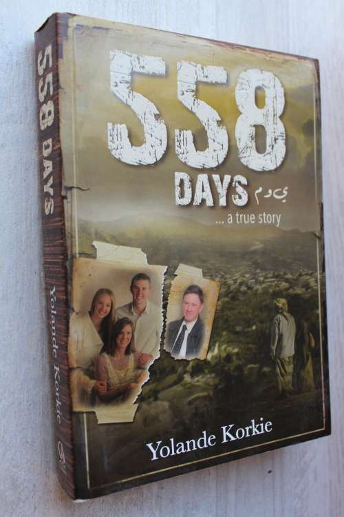 558 Days - A True Story - Yolande Korkie, Maretha Maartens