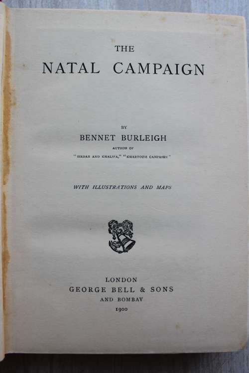 Burleigh (Bennet) -   THE NATAL CAMPAIGN  - Anglo-Boer War / Anglo-Boereoorlog