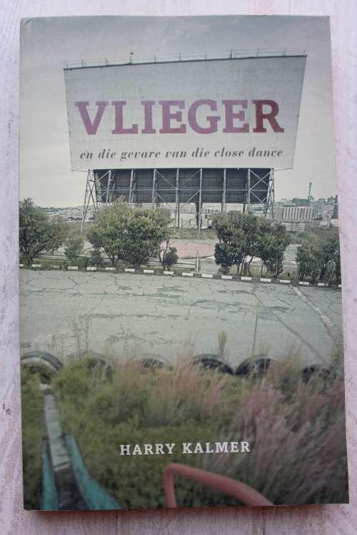 Vlieger en die gevare van close dance - Harry Kalmer
