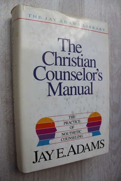 The Christian Counselor's Manual  - Adams