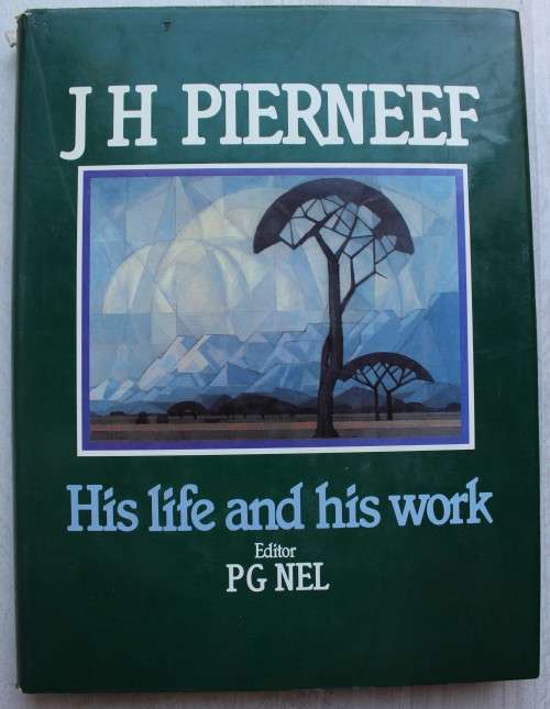 JH Pierneef. His life and his work - Editor PG Nel