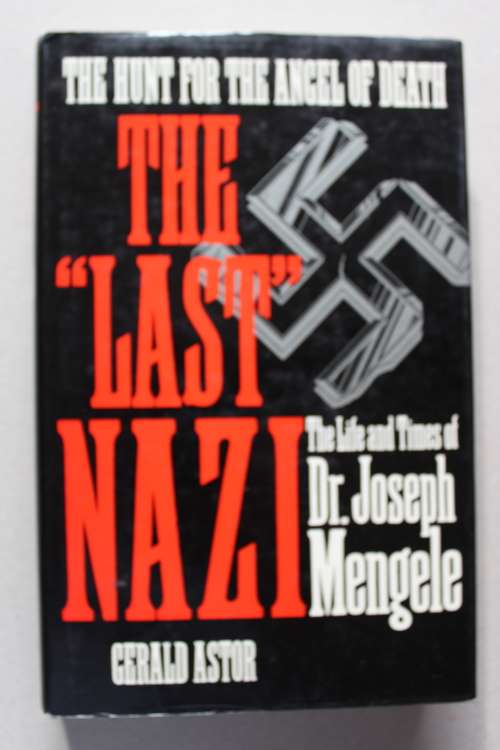 The hunt for the Angel of Death - The last nazi  - Life & times of Joseph Mengele