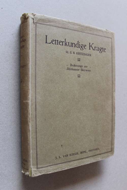Letterkundige Kragte, Beskouings oor Afrikaanse Skrywers - M.S.B. Kritzinger