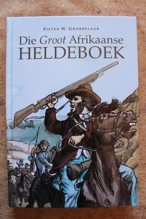 Die groot Afrikaanse heldeboek  - Grobbelaar