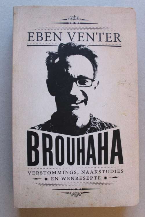 Brouhaha -- Eben Venter