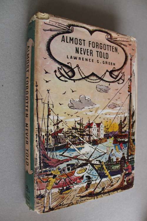 Almost Forgotten, Never Told -    Lawrence G Green