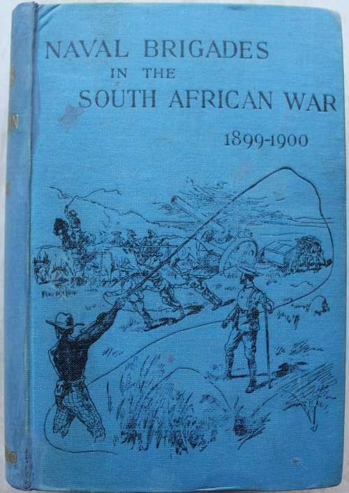 Naval Brigades in the South African War 1899-1900 - SIGNED & INSCRIBED -  Surgeon T. T. Jeans